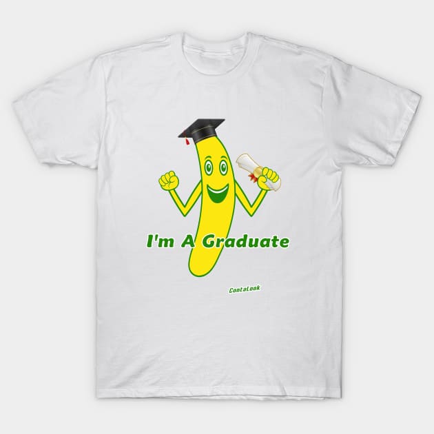 I'm A Graduate T-Shirt by contalook